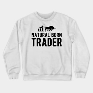 Trader - Natural Born Trader Crewneck Sweatshirt